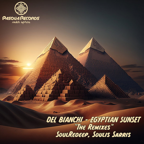 Del Bianchi - Egyptian Sunset (Soulis Sarris Remix).DEL BIANCHI [PRSA111]